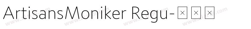 ArtisansMoniker Regu字体转换